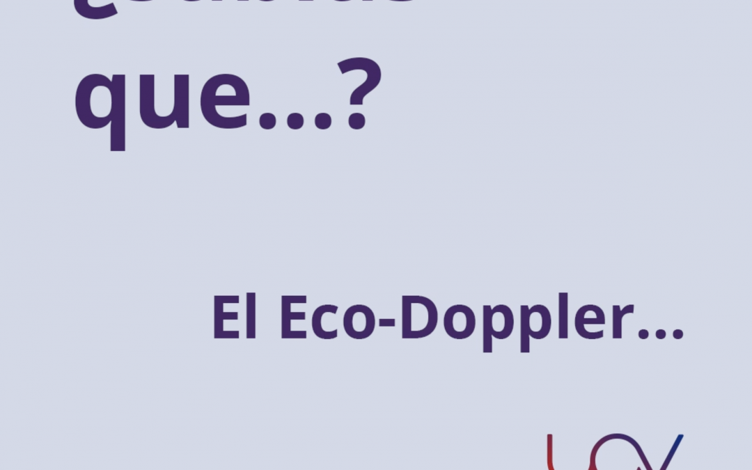 Todo lo que debes saber sobre el Eco-Doppler